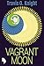 Vagrant Moon
