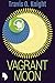 Vagrant Moon (The University)