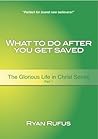 What To Do After You Get Saved