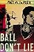 Ball Don't Lie by Matt de la Peña