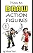 How to Draw Action Figures:...