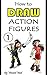 How to Draw Action Figures by Vincent Noot