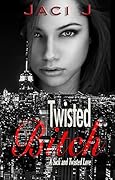 Twisted Bitch