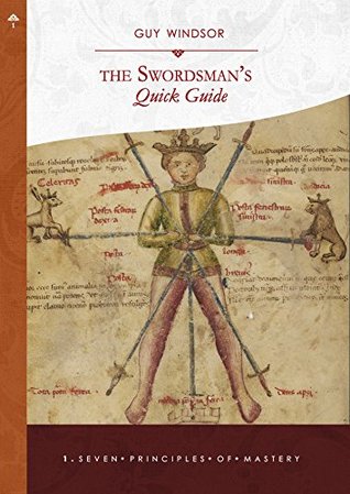 The Seven Principles of Mastery (The Swordsman's Quick Guide Book 1)