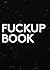 Fuckup Book: The wisdom of failure from the most active entrepreneurs movement in the world (Fuckup Nights Book 1)