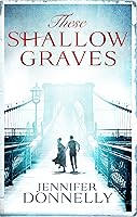These Shallow Graves