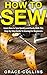 How To Sew: Learn How to Se...