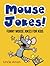 Mouse Jokes!