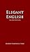 Elegant English -- Second Edition