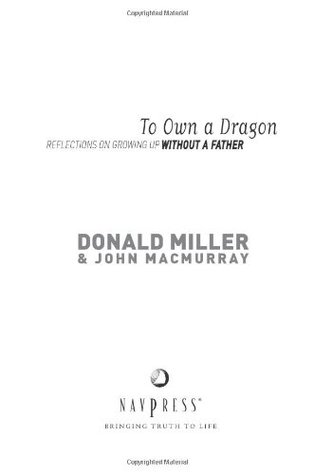 To Own a Dragon: Reflections On Growing Up Without A Father (Paperback)