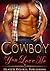 Cowboy You Love Me