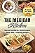 Mexican Kitchen: Top 30 Myt...