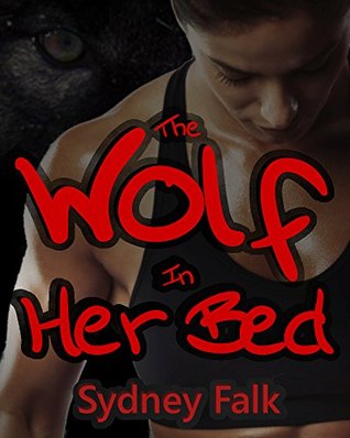 The Wolf In Her Bed (Samantha and Lou Book 2)