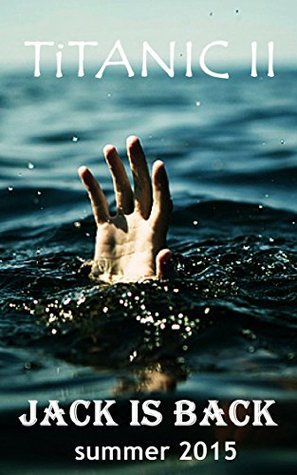 Titanic: JACK IS BACK (Summer 2016)