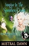 Intrigue In The Summer Court by Mistral Dawn