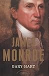 James Monroe by Gary  Hart