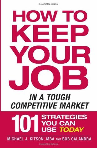 How to Keep Your Job in a Tough Competitive Market (Paperback)