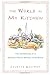 The World in My Kitchen: Th...