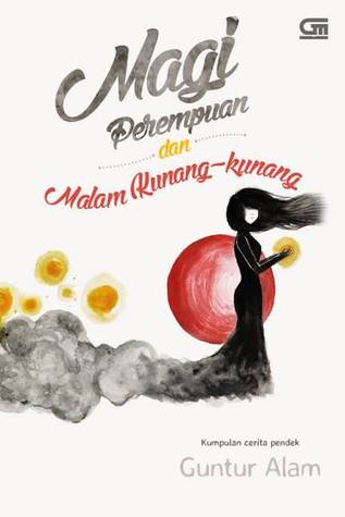Magi Perempuan dan Malam Kunang-Kunang (Paperback)