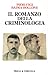 Il romanzo della criminologia