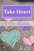 Take Heart