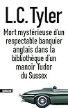 Mort mystérieuse d'un respectable banquier anglais dans la bi... by L.C. Tyler