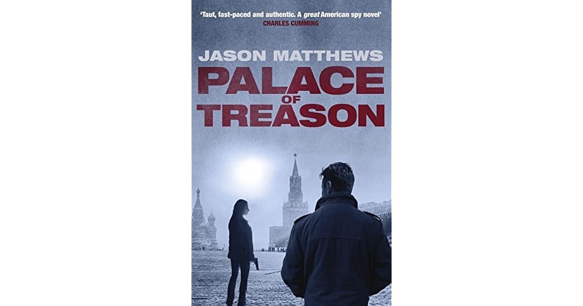 Palace of Treason by Jason Matthews