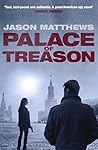 Palace of Treason by Jason  Matthews
