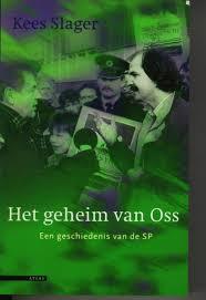 Het geheim van Oss: een geschiedenis van de SP