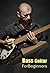 Bass Guitar: for beginners