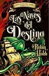 Las naves del destino by Robin Hobb