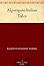 Algonquin Indian Tales