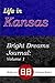 Life in Kansas (Bright Dreams Journal Book 1)