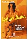 Voll der Wahn. Verena steht auf Ecstasy. ( Ab 12 J.). Voll der Wahn. Verena steht auf Ecstasy. ( Ab 12 J.).