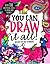 You Can Draw It All!