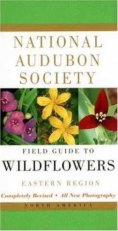 National Audubon Society Field Guide to North American Wildflowers: Eastern Region (Paperback)