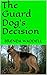 The Guard Dog's Decision (A...