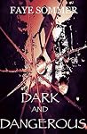 Dark And Dangerous Dark And Dangerous