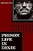 Prison Life in Dixie (Expanded, Annotated)