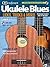 Kevin Rones Kev's QuickStart Ukulele Blues | Ukulele Instruction Book with Online Audio for Learning Blues Rhythm, 12-Bar Blues, Shuffle Patterns, Scales, Bends, Jamming, TAB and Standard Notation