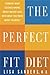 The Perfect Fit Diet by Lisa Sanders