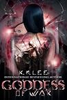 Goddess of War by K.N. Lee Goddess of War by K.N. Lee