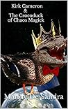 Kirk Cameron & The Crocoduck of Chaos Magick Kirk Cameron & The Crocoduck of Chaos Magick