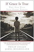 If Grace Is True: Why God Will Save Every Person