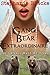 Gang Bear Extraordinaire: The Growls Made Me Howl (BBW Bear Shifter First Time Group Action) (The Three Bears Book 1)