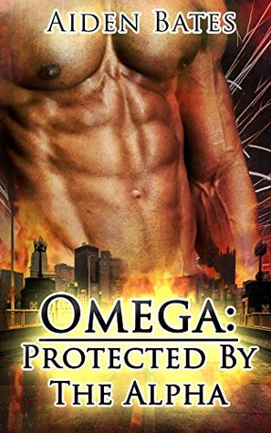 Omega: Protected By The Alpha (Kindle Edition)