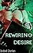 Rewiring Desire by Isobel Dorian