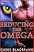 Seducing the Omega