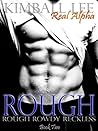 Rough (Rough Rowdy Reckless #2) Rough (Rough Rowdy Reckless #2)