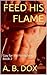 Feed His Flame (Gay For My Firefighter #2)